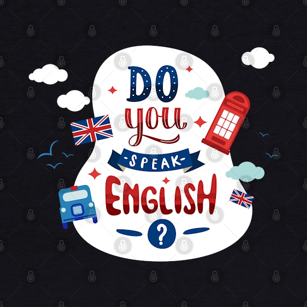 Do You Speak English ? by Mako Design 